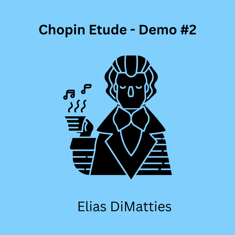 Chopin Etude - Chopin Etude - Elias DiMatties - Piano Demo #2